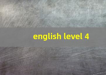 english level 4